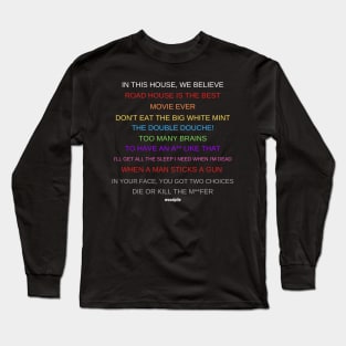 In Road House We Believe - Wade Garrett Long Sleeve T-Shirt